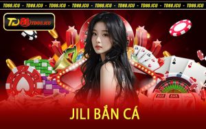 Jili Bắn Cá