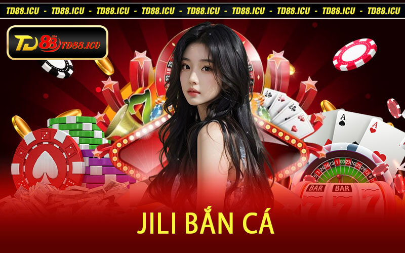 Jili Bắn Cá